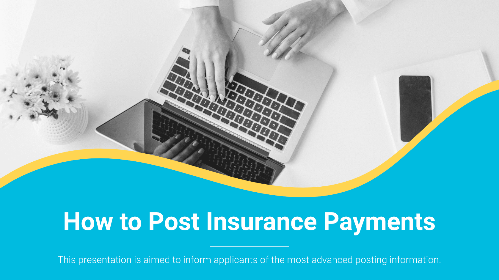 Advanced Dental Billing Module #5 How to Post Insurance Payments (1.0 CE)