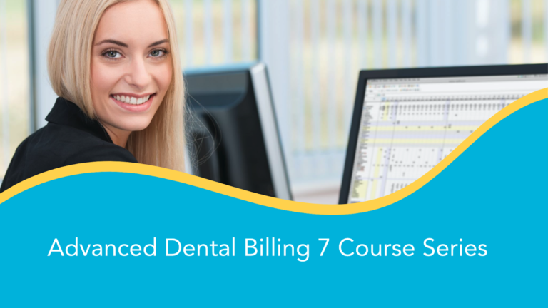 Advanced Dental Billing 7 Course Series